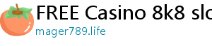 FREE Casino 8k8 slot